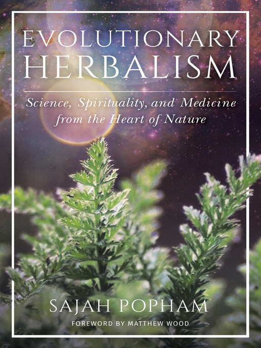 Title details for Evolutionary Herbalism by Sajah Popham - Wait list